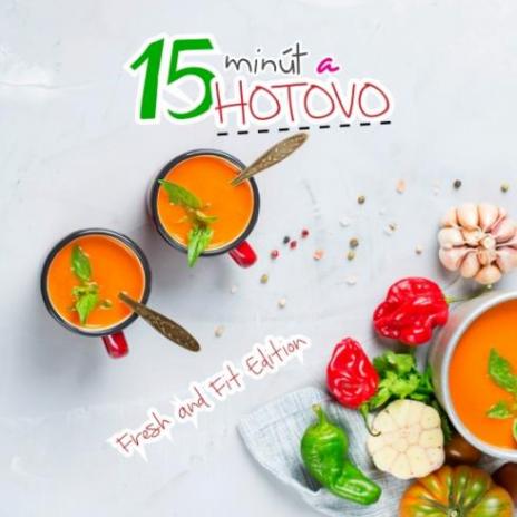 15 MINUT A HOTOVO