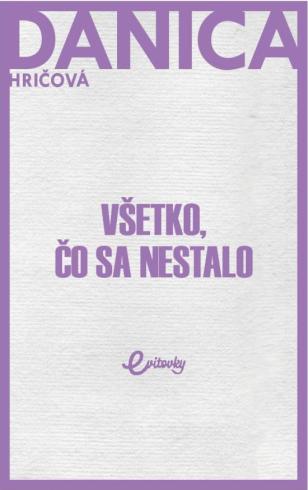 VSETKO, CO SA NESTALO