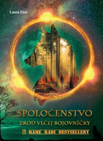 Spoločenstvo I. - Zrod vlčej bojovníčky