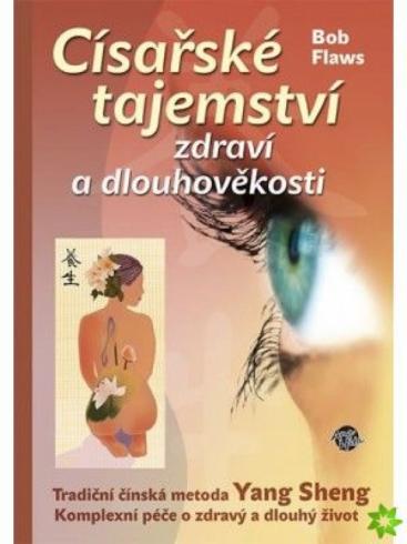 CISARSKE TAJEMSTVI ZDRAVI A DLOUHOVEKOSTI