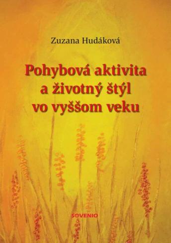 POHYBOVA AKTIVITA A ZIVOTNY STYL VO VYSSOM VEKU
