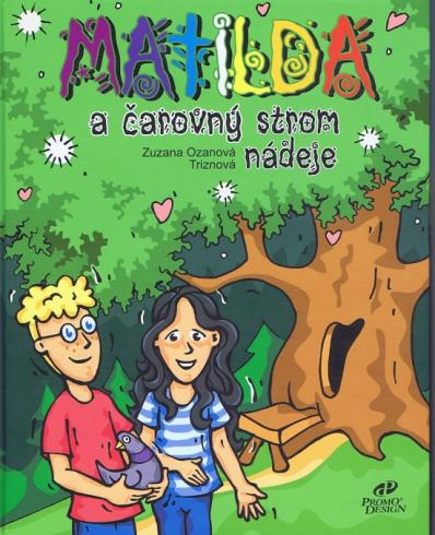 MATILDA A CAROVNY STROM NADEJE