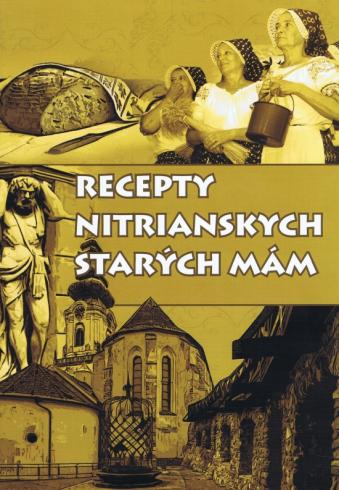 RECEPTY NITRIANSKYCH STARYCH MAM