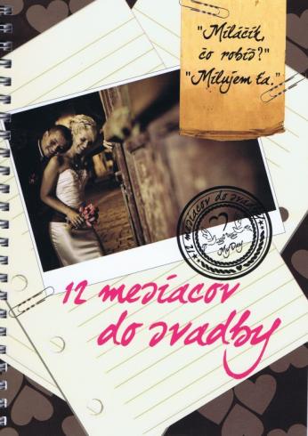12 MESIACOV DO SVADBY