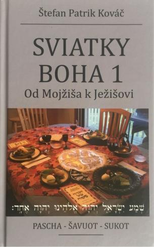 SVIATKY BOHA 1 OD MOJZISA K JEZISOVI