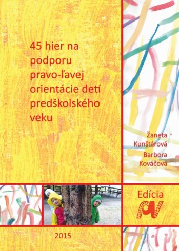 45 HIER NA PODPORU PRAVO-LAVEJ ORIENTACIE DETI PREDSKOLESKEHO VEKU