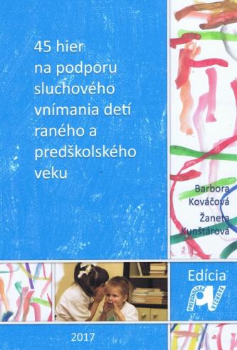 45 HIER NA PODPORU SLUCHOVEHO VNIMANIA DETI RANEHO A PREDSKOLSKEHO VEKU