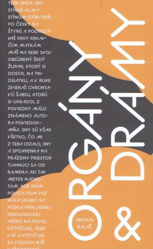 ORGANY A DRAMY