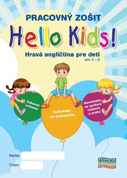 Hello Kids! Hravá angličtina pre deti vek 5-8 - Pracovný zošit